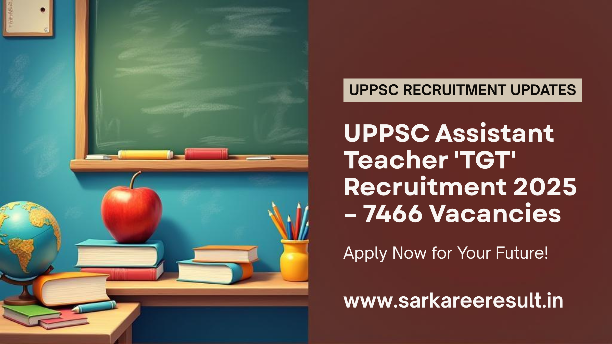 https://sarkareeresult.in/UPPSC Assistant Teacher 'TGT' Recruitment 2025 – Apply for 7466 Vacancies